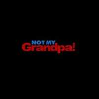 Not My Grandpa